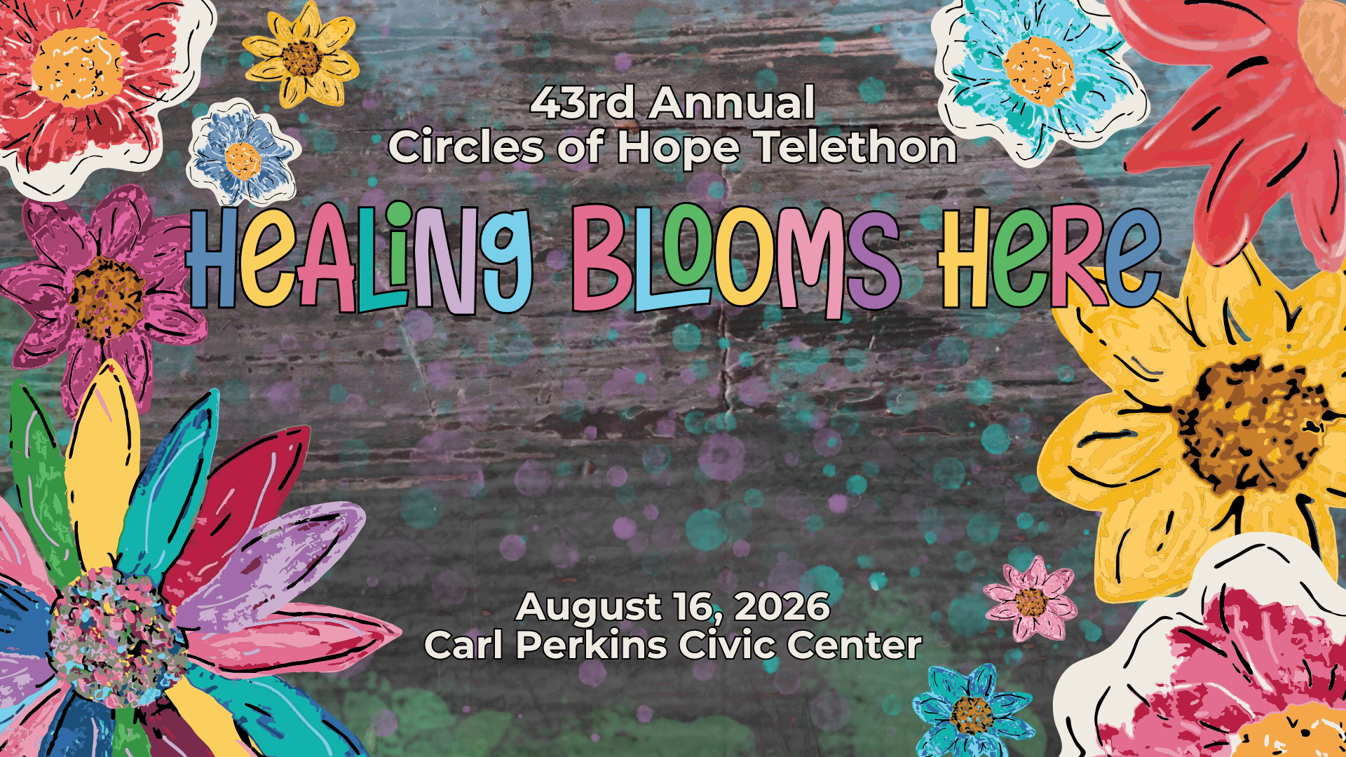 43rd Annual Circles of Hope Telethon Healing Blooms Here